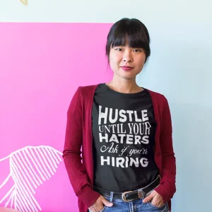 Hustle Until Hater Women T-Shirts